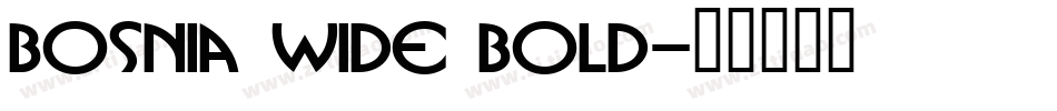 Bosnia Wide Bold字体转换